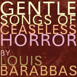 Album cover of Gentle Songs of Ceaseless Horror