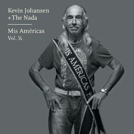 Album cover of Kevin Johansen + The Nada: Mis Américas, Vol. 1/2