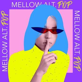 Album cover of Mellow Alt. Pop