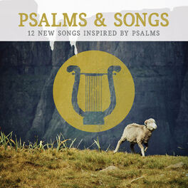 Album cover of Psalms & Songs: 12 New Songs Inspired by Psalms
