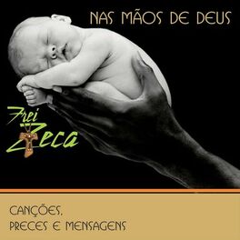 Album cover of Nas Mãos de Deus: Canções, Preces e Mensagens
