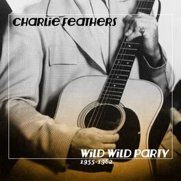 Album cover of Wild Wild Party 1955-1962