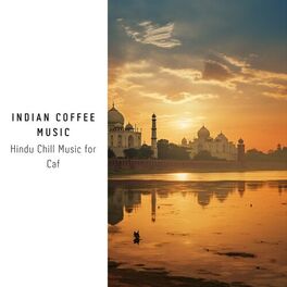 Album cover of Indian Coffee Music: Hindu Chill Music for Cafe