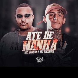 Album cover of Até de Manhã (feat. Mc Vaguin & Mc Pkzinho)