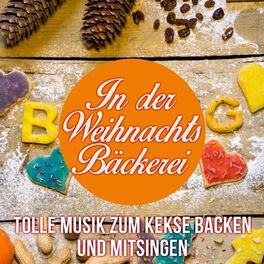 Album cover of In der Weihnachtsbäckerei - Tolle Musik zum Kekse backen