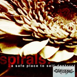 Album cover of Spirals: A safe place to self-destruct