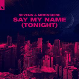 Album cover of Say My Name (Tonight)