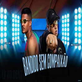 Album cover of Bandido Sem Compaixão (Brega Funk)
