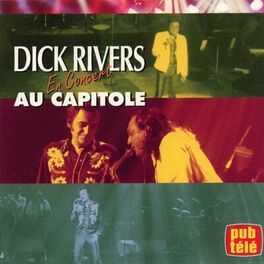 Album cover of Dick rivers en concert au capitole