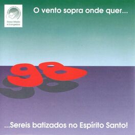 Album cover of O Vento Sopra Onde Quer... Sereis Batizados no Espírito Santo