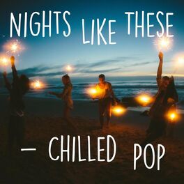 Album cover of Nights Like These - Chilled Pop
