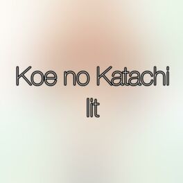 Album cover of Koe No Katachi - Lit
