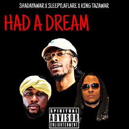 Album cover of Had a Dream (feat. Sleepy Laflare & King Tazawar)