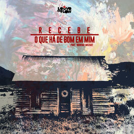 Album cover of Recebe o Que Há de Bom em Mim