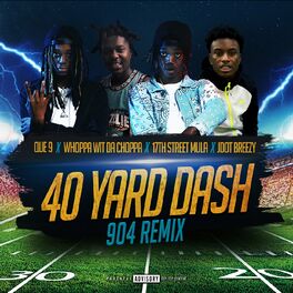 Album cover of 40 Yard Dash (904 Remix)