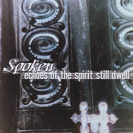 Album cover of Echoes Of The Spirit Still Dwell