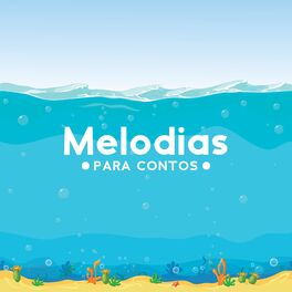 Album cover of Melodias para Contos: Canções de Ninar Doces com Sons de Água para Sonhos Mágicos