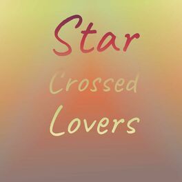 Album cover of Star Crossed Lovers