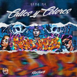 Gera Mx Calles Y Colores Lyrics And Songs Deezer