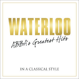 Album cover of Waterloo - Abba's Greatest Hits In A Classical Style
