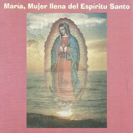 Album cover of María, Mujer Llena del Espíritu Santo