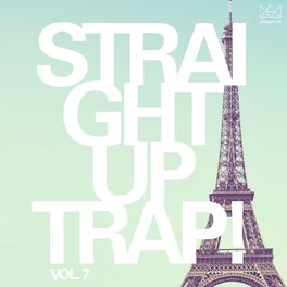 Album cover of Straight Up Trap! Vol. 7