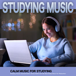 Album cover of Studying Music: Calm Music For Studying, Reading, Focus, Concentration, Stress Relief and The Best Study Music For Relaxation