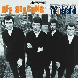 Album cover of Off Seasons: Criminally Ignored Sides From Frankie Valli & The Four Seasons