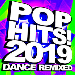 Album cover of Pop Hits! 2019 - Dance Remixed