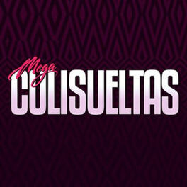 Album cover of Mega Culisueltas