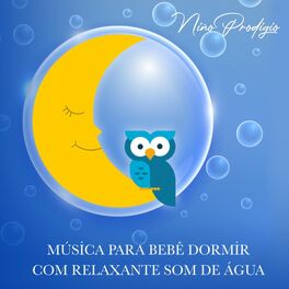 Album cover of Música para Bebê Dormir Com Relaxante Som de Agua