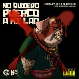 Album cover of No Quiero Puerco a Mi Lao (feat. Ele A El Dominio)