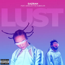 Album cover of Lust (feat. Wanlov the Kubolor)