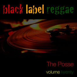 Album cover of Black Label Reggae-The Posse-Vol. 20