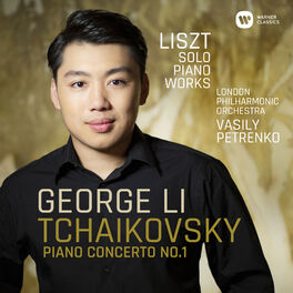 Album cover of Tchaikovsky: Piano Concerto No. 1 - Liszt: Solo Piano Works