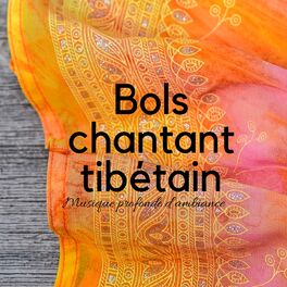 Album cover of Bols chantant tibétain - Musique profonde d’ambiance pour méditer et sommeil paisible