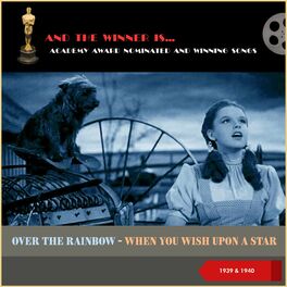 Album cover of Academy Award nominated and Winning Songs: Over The Rainbow - When You Wish Upon A Star (1939 & 1940)