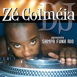 Album cover of DJ Zé Colméia Apresenta Sampa Funk Rio