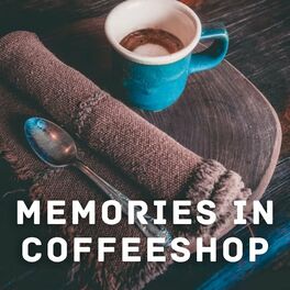Album cover of Memories in Coffee Shop