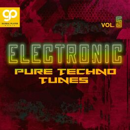 Album cover of Electronic Pure Techno Tunes, Vol. 5