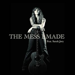 Album cover of The Mess I Made (feat. Sarah Jory)