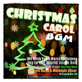 Carol Bgm Christmas Carols Instrumental Bgm Lyrics And Songs Deezer