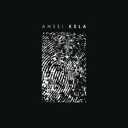 Anssi Kela: albumit, kappaleet, soittolistat | Kuuntele Deezerissä