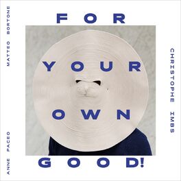 Album cover of ForYourOwnGood!