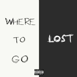 Album cover of Where to Go / Lost (feat. Nasty Addy)