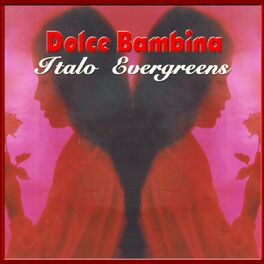 Album cover of Dolce Bambina - Italo Evergreens