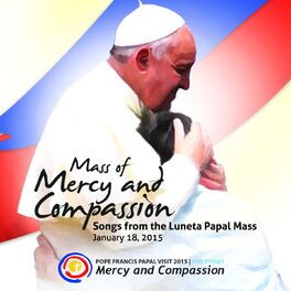 Album cover of Mass of Mercy and Compassion: Songs from the Luneta Papal Mass