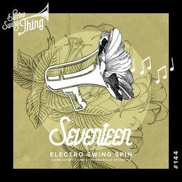 Album cover of Seventeen (Electro Swing Spin)