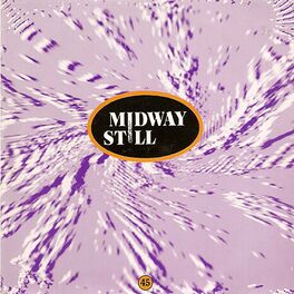 Midway Still: albums, songs, playlists | Listen on Deezer