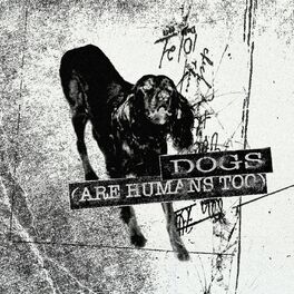 Album cover of DOGS (ARE HUMANS TOO)